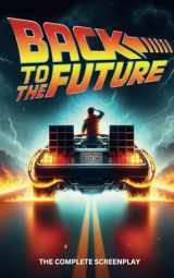 9781917139014-1917139012-Back to the Future: The Complete Screenplay (Hollywood Screenplays)