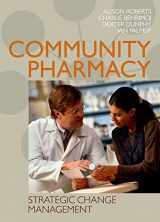 9780074717783-0074717782-Community Pharmacy: Strategic Change Management