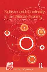 9781859731109-1859731104-Schism and Continuity in an African Society: A Study of Ndembu Village Life (Classic Reprint Series)