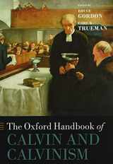 9780198728818-0198728816-The Oxford Handbook of Calvin and Calvinism (Oxford Handbooks)