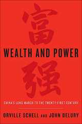 9781408704974-1408704978-Wealth and Power: China's Long March to the Twenty-first Century