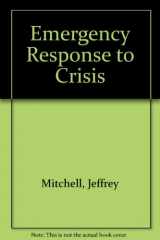 9780876198568-0876198566-Emergency Response to Crisis