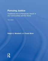 9781138389441-1138389447-Pursuing Justice: Traditional and Contemporary Issues in Our Communities and the World