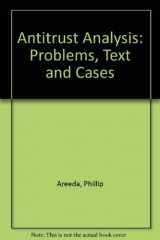 9780735511064-0735511063-Antitrust Analysis: Problems, Text and Cases