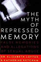 9780312141233-0312141238-The Myth of Repressed Memory: False Memories and Allegations of Sexual Abuse