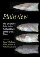 9781607815747-1607815745-Plainview: The Enigmatic Paleoindian Artifact Style of the Great Plains