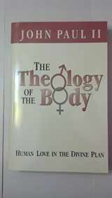 9780819873941-0819873942-The Theology of the Body Human Love in the Divine Plan