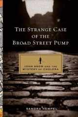 9780520250499-0520250494-The Strange Case of the Broad Street Pump: John Snow and the Mystery of Cholera