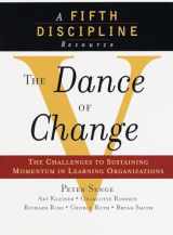 9780385493222-0385493223-The Dance of Change: The challenges to sustaining momentum in a learning organization