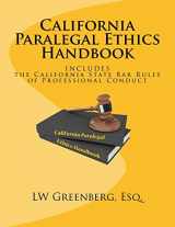 9781540360526-1540360520-California Paralegal Ethics Handbook: With the California State Bar Rules of Professional Responsibility