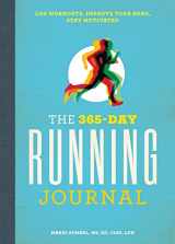 9781641527613-1641527617-The 365-Day Running Journal: Log Workouts, Improve Your Runs, Stay Motivated