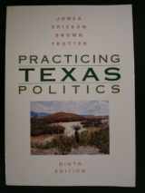 9780395708392-0395708397-Practicing Texas politics