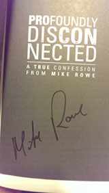 9780991434909-0991434900-Profoundly Disconnected : A True Confession From Mike Rowe By Mike Rowe