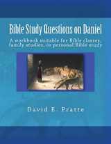 9781722698720-1722698721-Bible Study Questions on Daniel: A workbook suitable for Bible classes, family studies, or personal Bible study