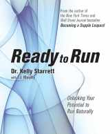 9781628600094-1628600098-Ready to Run: Unlocking Your Potential to Run Naturally