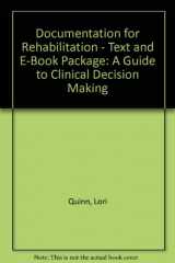 9781437715620-1437715621-Documentation for Rehabilitation - Text and E-Book Package: A Guide to Clinical Decision Making