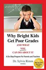 9780910707879-0910707871-Why Bright Kids Get Poor Grades and What You Can Do About It: A Six-Step Program for Parents and Teachers (3rd Edition)