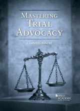 9780314289971-0314289976-Mastering Trial Advocacy (Coursebook)