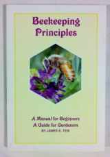 9780971352308-0971352305-Beekeeping Principles: A Manual for Beginners, A Guide for Gardeners
