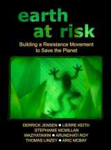 9781604866889-1604866888-Earth at Risk: Building a Resistance Movement to Save the Planet