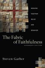 9780830833191-0830833196-The Fabric of Faithfulness: Weaving Together Belief and Behavior
