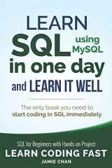 9781731039668-1731039662-SQL: Learn SQL (using MySQL) in One Day and Learn It Well. SQL for Beginners with Hands-on Project. (Learn Coding Fast with Hands-On Project)