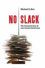 9780815722335-0815722338-No Slack: The Financial Lives of Low-Income Americans