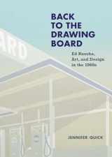 9780300256925-0300256922-Back to the Drawing Board: Ed Ruscha, Art, and Design in the 1960s