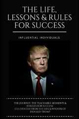 9781973495451-1973495457-Donald Trump: The Life, Lessons & Rules for Success