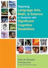 9781557667984-1557667985-Teaching Language Arts, Math, and Science to Students with Significant Cognitive Disabilities