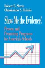 9780803967113-080396711X-Show Me the Evidence!: Proven and Promising Programs for America′s Schools