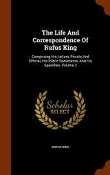 9781344679121-1344679129-The Life And Correspondence Of Rufus King: Comprising His Letters, Private And Official, His Public Documents, And His Speeches, Volume 2