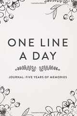 9781542355544-1542355540-One Line A Day Journal: Five Years of Memories, 6x9 Diary, Dated and Lined Book, Floral Sketch