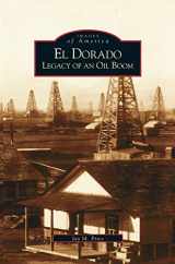 9781531623685-1531623689-El Dorado: Legacy of an Oil Boom