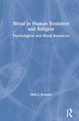 9780367856915-0367856913-Ritual in Human Evolution and Religion: Psychological and Ritual Resources