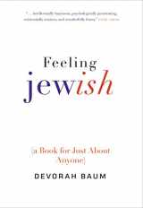 9780300212440-0300212445-Feeling Jewish: (A Book for Just About Anyone)