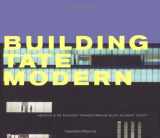 9781854373311-1854373315-Building Tate Modern: Herzog & De Meuron