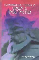 9780735105492-0735105499-Comparative Studies in Greek and Indic Meter