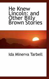 9780559947339-055994733X-He Knew Lincoln: And Other Billy Brown Stories