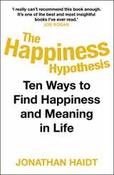 9781847943064-1847943063-The Happiness Hypothesis: Ten Ways to Find Happiness and Meaning in Life