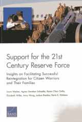 9780833081384-0833081381-Support for the 21st-Century Reserve Force: Insights to Facilitate Successful Reintegration for Citizen Warriors and Their Families