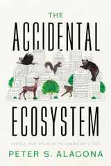 9780520386310-0520386310-The Accidental Ecosystem: People and Wildlife in American Cities