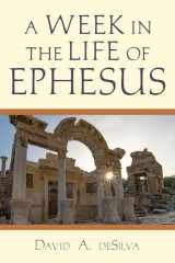 9780830824854-0830824855-A Week In the Life of Ephesus (A Week in the Life Series)