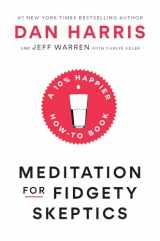 9780399588945-0399588949-Meditation for Fidgety Skeptics: A 10% Happier How-to Book