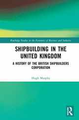 9780367687021-036768702X-Shipbuilding in the United Kingdom (Routledge Studies in the Economics of Business and Industry)