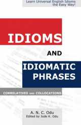 9781936085026-193608502X-Idioms and Idiomatic Phrases, Correlatives, and Collocations