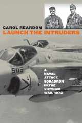 9780700616770-0700616772-Launch the Intruders: A Naval Attack Squadron in the Vietnam War, 1972 (Modern War Studies)