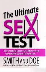 9780312254681-0312254687-The Ultimate Sex Test: Is He Cheating? Does He Lie? What Does He Want in Bed? Dare to Take the Test...