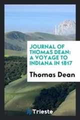 9780649411221-0649411226-Journal of Thomas Dean: A Voyage to Indiana in 1817