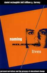 9780415905176-0415905176-Naming Silenced Lives: Personal Narratives and the Process of Educational Change
